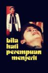 Bila Hati Perempuan Menjerit Movie Streaming Online