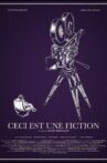 CECI EST UNE FICTION Movie Streaming Online