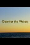 Clearing the Waters Movie Streaming Online