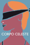 Corpo Celeste Movie Streaming Online