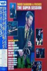 David Sanborn & Friends The Super Session Movie Streaming Online