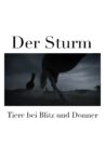 Der Sturm - Tiere bei Blitz und Donner Movie Streaming Online
