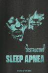 Destructive sleep apnea Movie Streaming Online