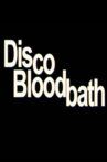 Disco Bloodbath Movie Streaming Online