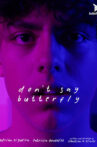Don't Say Butterfly Movie Streaming Online