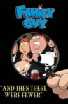 Family Guy Presents: And Then There Were Fewer Movie Streaming Online