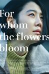 For whom the flowers bloom Movie Streaming Online