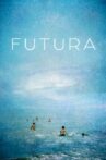 Futura Movie Streaming Online