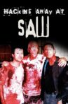 Hacking Away at Saw Movie Streaming Online