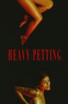 Heavy Petting - Heather Hite Movie Streaming Online