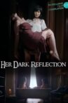 Her Dark Reflection Movie Streaming Online