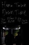 Home Town Down Time Movie Streaming Online