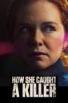 How She Caught A Killer Movie Streaming Online