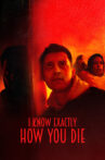 I Know Exactly How You Die Movie Streaming Online
