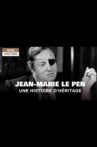Jean-Marie Le Pen - Une histoire d'héritage Movie Streaming Online