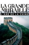 La Grande Muraille, l'âme de la Chine Movie Streaming Online