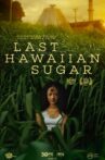 Last Hawaiian Sugar Movie Streaming Online