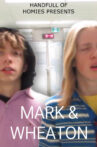 Mark & Wheaton Movie Streaming Online