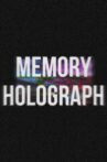 Memory Holograph Movie Streaming Online