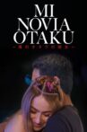 Mi novia otaku Movie Streaming Online
