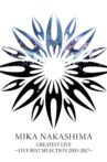 MIKA NAKASHIMA GREATEST LIVE ~LIVE BEST SELECTION 2003~2017 Movie Streaming Online