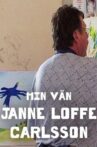 Min Vän Janne Loffe Carlsson Movie Streaming Online