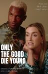 Only the Good Die Young Movie Streaming Online