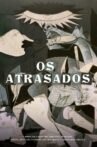 Os Atrasados Movie Streaming Online