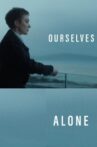 Ourselves Alone Movie Streaming Online