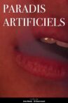 Paradis Artificiels Movie Streaming Online