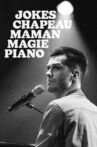 Pierre-Yves Roy-Desmarais: Jokes Chapeau Maman Magie Piano Movie Streaming Online