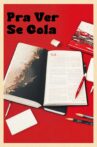 Pra Ver Se Cola Movie Streaming Online