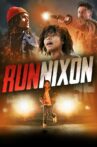 RUN NIXON Movie Streaming Online