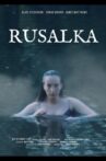 Rusalka Movie Streaming Online