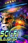 Sci-Fi Slaughter Movie Streaming Online