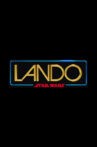 Star Wars: Lando Movie Streaming Online