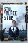 Still a Black Star Movie Streaming Online