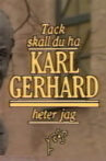 Tack ska du ha, Karl Gerhard heter jag Movie Streaming Online