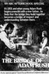 The Bridge Of Adam Rush Movie Streaming Online