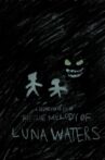 The Faint Melody of Luna Waters Movie Streaming Online