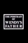 The Portrait of Wendy's Father Movie Streaming Online