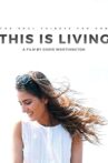This Is Living Movie Streaming Online