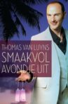 Thomas van Luyns Smaakvol Avondje uit Movie Streaming Online