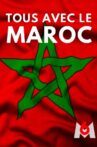 Tous avec le Maroc Movie Streaming Online