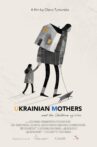 Ukrainian Mothers and the Children of War Movie Streaming Online