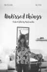 Unkissed Things Movie Streaming Online