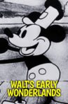 Walt's Early Wonderlands Movie Streaming Online