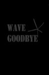 Wave Goodbye Movie Streaming Online