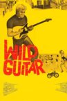 Wild Guitar Movie Streaming Online