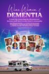 Wine, Women & Dementia Movie Streaming Online